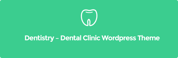 Dentist theme Dentist wordpress theme Dentistry – Dental Clinic Wordpress Theme